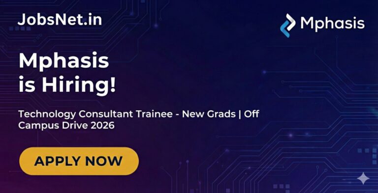 Mphasis Off Campus Drive 2026 : Technology Consultant Trainee - New Grads