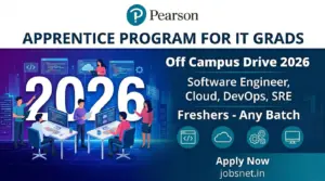 Pearson Apprentice Program for IT Grads 2026: Software Engineer, Cloud, DevOps, SRE roles for Freshers. Apply jobsnet.in.