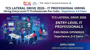 TCS Lateral Drive 2026: Hiring Entry-Level IT Professionals (2-4 Yrs Exp) Pan India. Apply now!