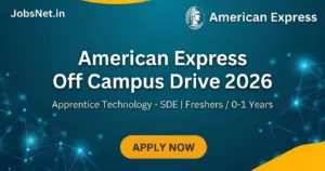 American Express Off Campus Drive 2026 for Apprentice Technology (SDE) Freshers. Apply Now via JobsNet.in.
