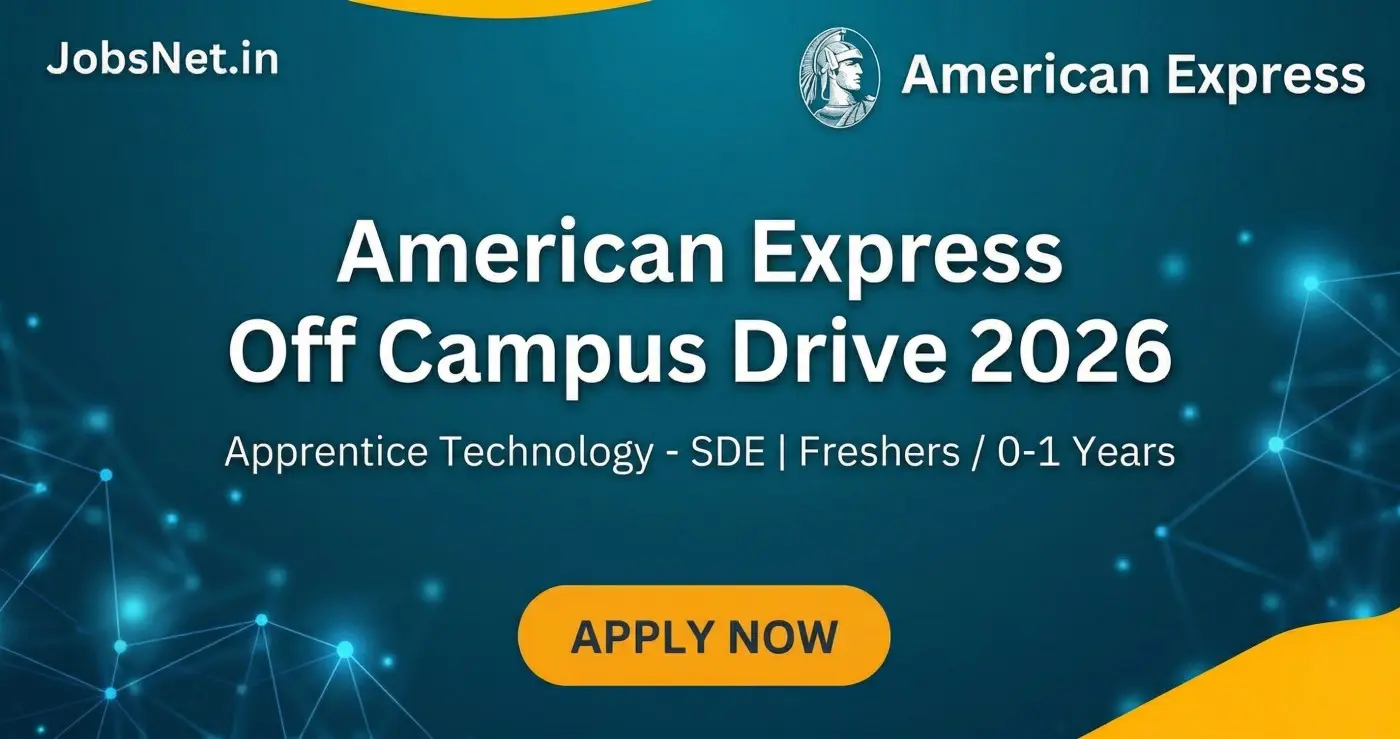 American Express Off Campus Drive 2026 for Apprentice Technology (SDE) Freshers. Apply Now via JobsNet.in.